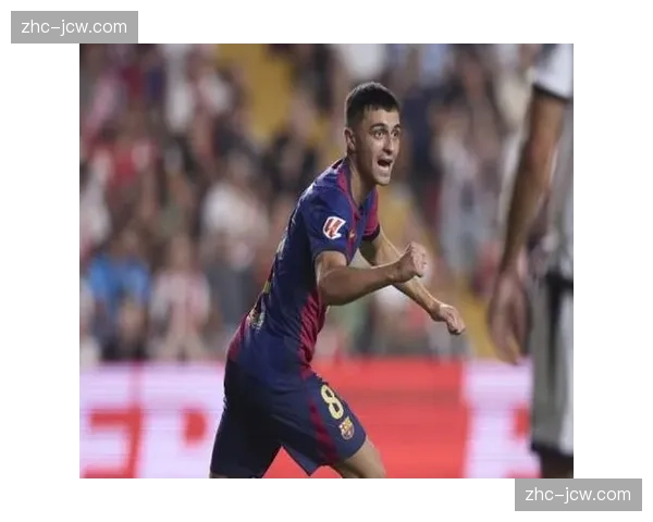 佩德里本赛季已破五球超越上季总和 续约十年成巴萨重建基石 佩德里本赛季已破五球超越上季总和 续约十年成巴萨重建基石